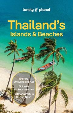 Coperta cărții 'Lonely Planet Thailand's Islands & Beaches - Austin|meier Lonely Planet|bush'