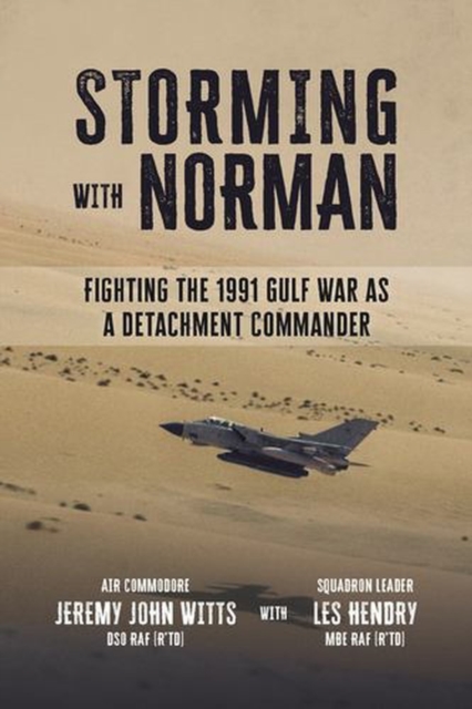Coperta cărții 'Storming With Norman - Air Commodore Jeremy John Witts Dso Raf Squadron Leader Les Hendry Mbe Raf'