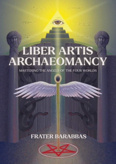 Coperta cărții 'Liber Artis Archeomancy - Frater Barrabbas'