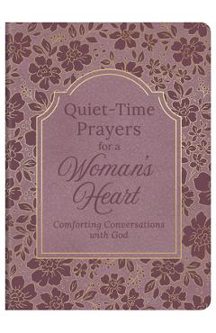 Coperta cărții 'Quiet-Time Prayers for a Woman's Heart: Comforting Conversations with God -'