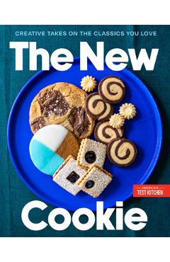 Coperta cărții 'The New Cookie: Creative Takes on the Classics You Love -'