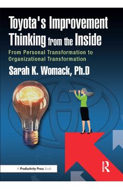 Coperta cărții 'Toyota's Improvement Thinking from the Inside: From Personal Transformation to Organizational Transformation - Sarah K.'