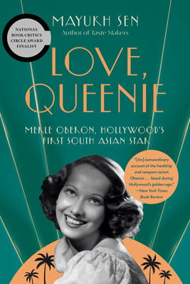 Coperta cărții 'Love, Queenie: Merle Oberon, Hollywood's First South Asian Star - Mayukh Sen'