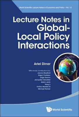 Coperta cărții 'Lecture Notes in Global-Local Policy Interactions -'