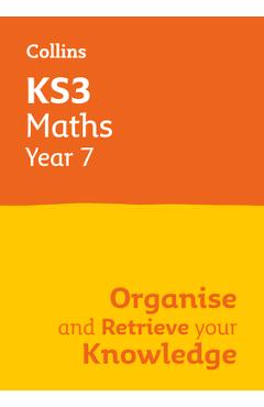 Coperta cărții 'Ks3 Maths Year 7: Organise and Retrieve Your Knowledge: Ideal for Year 7 -'