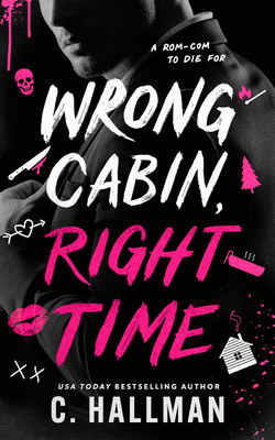 Coperta cărții 'Wrong Cabin, Right Time - C. Hallman'