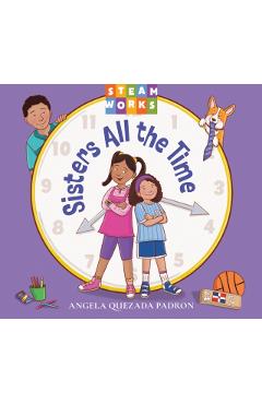 Sisters All the Time - Angela Quezada Padron