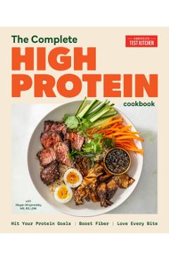 Coperta cărții 'The Complete High-Protein Cookbook: Hit Your Protein Goals, Boost Fiber, Love Every Bite -'