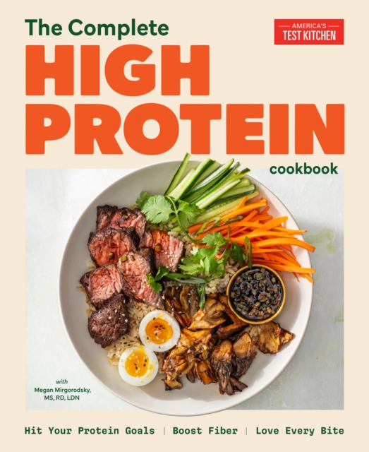Coperta cărții 'The Complete High-Protein Cookbook: Hit Your Protein Goals, Boost Fiber, Love Every Bite -'