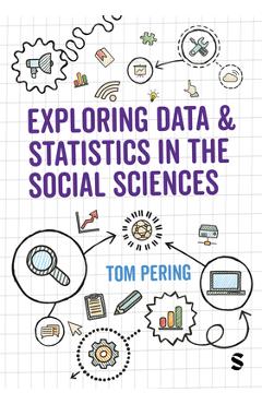 Coperta cărții 'Exploring Data and Statistics in the Social Sciences - Tom Pering'