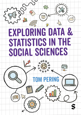 Coperta cărții 'Exploring Data and Statistics in the Social Sciences - Tom Pering'