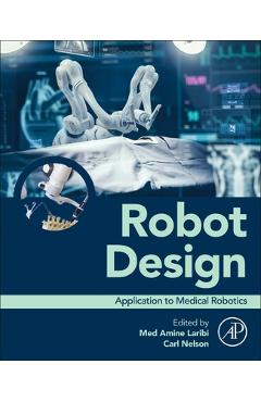 Coperta cărții 'Robot Design: Application to Medical Robotics - Med Amine Laribi'