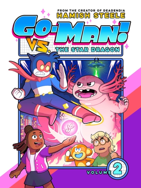 Coperta cărții 'Go-Man vs. the Star Dragon - Hamish Steele'