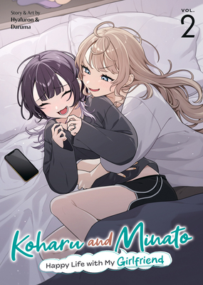 Coperta cărții 'Koharu and Minato: Happy Life with My Girlfriend Vol. 2 -'