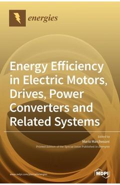 Coperta cărții 'Energy Efficiency in Electric Motors, Drives, Power Converters and Related Systems - Mario Marchesoni'