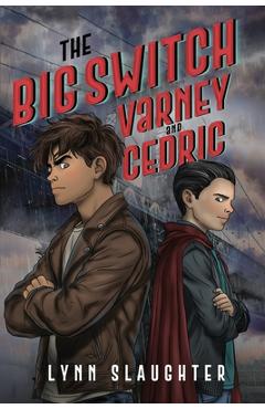 Coperta cărții 'The Big Switch: Varney and Cedric - Lynn Slaughter'