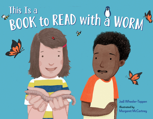 Coperta cărții 'This Is a Book to Read with a Worm - Jodi Wheeler-toppen'