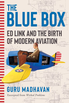 Coperta cărții 'The Blue Box: Ed Link and the Birth of Modern Aviation - Guru Madhavan'