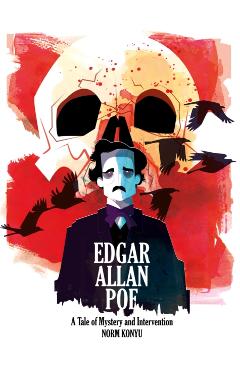 Coperta cărții 'Edgar Allan Poe: A Tale of Mystery and Intervention - Norm Konyu'