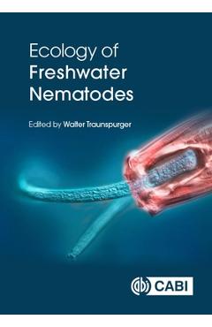 Coperta cărții 'Ecology of Freshwater Nematodes - Walter Traunspurger'