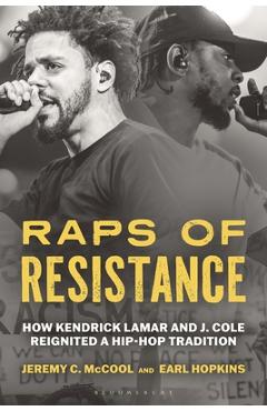 Coperta cărții 'Raps of Resistance: How Kendrick Lamar and J. Cole Reignited a Hip-Hop Tradition - Jeremy C. Mccool'
