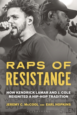 Coperta cărții 'Raps of Resistance: How Kendrick Lamar and J. Cole Reignited a Hip-Hop Tradition - Jeremy C. Mccool'