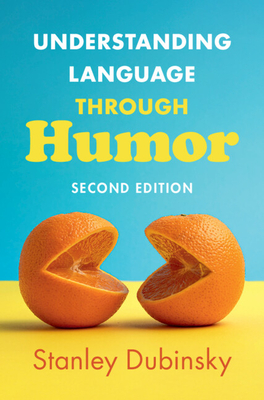 Coperta cărții 'Understanding Language Through Humor - Stanley Dubinsky'