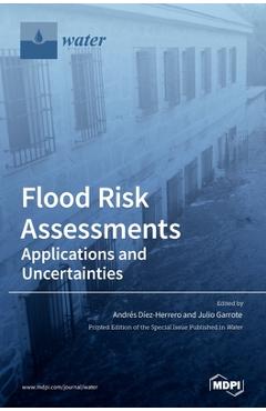 Coperta cărții 'Flood Risk Assessments: Applications and Uncertainties - Andrés Díez-herrero'