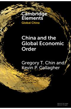 Coperta cărții 'China and the Global Economic Order - Gregory T. Chin'