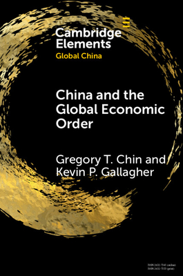 Coperta cărții 'China and the Global Economic Order - Gregory T. Chin'