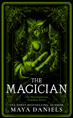 Coperta cărții 'The Magician: A Snarky, Humorous Urban Fantasy Series - Maya Daniels'
