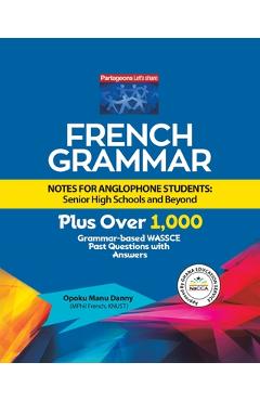 Coperta cărții 'French Grammar Notes for Anglophone Students: Senior High Schools and Beyond - Opoku Manu Danny'