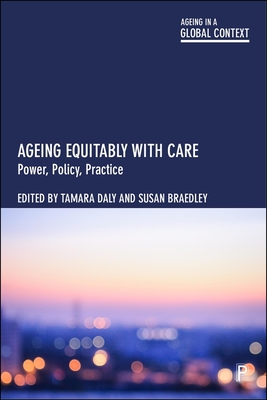Coperta cărții 'Ageing Equitably with Care: Power, Policy, Practice - Tesia Wood'