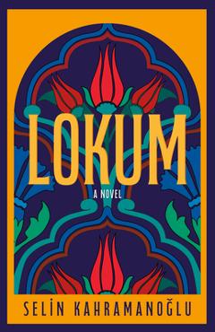 Coperta cărții 'Lokum - Selin Kahramanoglu'