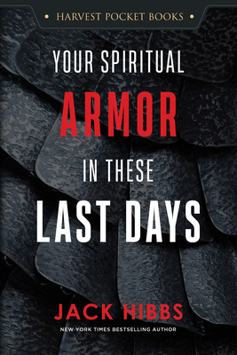 Coperta cărții 'Your Spiritual Armor in These Last Days - Jack Hibbs'