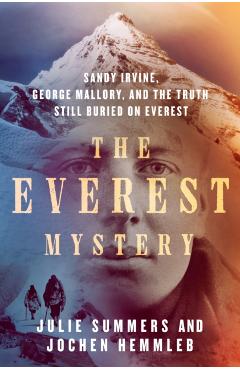 Coperta cărții 'The Everest Mystery: Sandy Irvine, George Mallory, and the Truth Still Buried on Everest - Julie Summers'