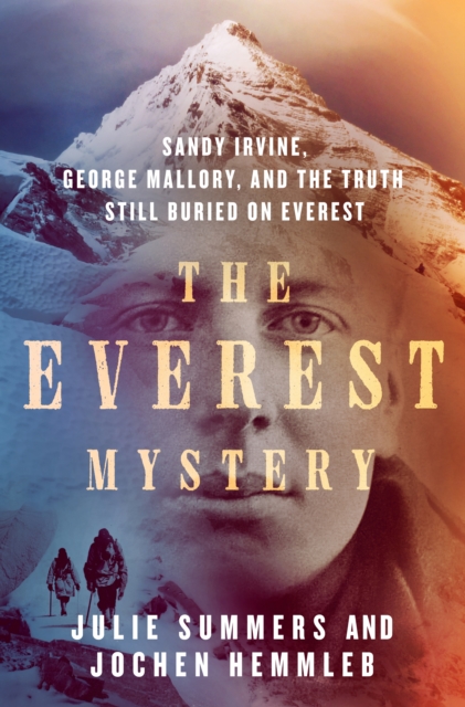 Coperta cărții 'The Everest Mystery: Sandy Irvine, George Mallory, and the Truth Still Buried on Everest - Julie Summers'