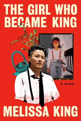 Coperta cărții 'The Girl Who Became King: A Memoir - Melissa King'