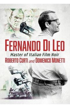 Coperta cărții 'Fernando Di Leo: Master of Italian Film Noir - Roberto Curti'
