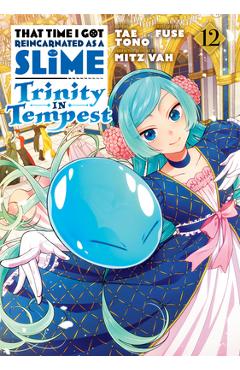 That Time I Got Reincarnated as a Slime: Trinity in Tempest (Manga) 12 -