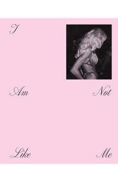 Coperta cărții 'I Am Not Like Me. Versions of Becoming: Lina Czerny - Lina Czerny'