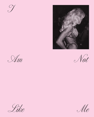 Coperta cărții 'I Am Not Like Me. Versions of Becoming: Lina Czerny - Lina Czerny'
