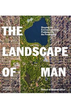 Coperta cărții 'The Landscape of Man: Shaping the Environment from Prehistory to the Present Day - Geoffrey Jellicoe'