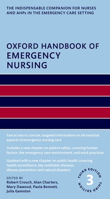 Coperta cărții 'Oxford Handbook of Emergency Nursing - Robert Crouch'