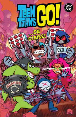 Coperta cărții 'Teen Titans Go! ...on Strike! - Sholly Fisch'