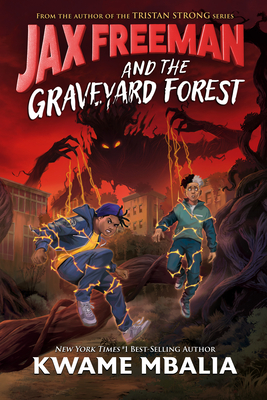 Coperta cărții 'Jax Freeman and the Graveyard Forest - Kwame Mbalia'