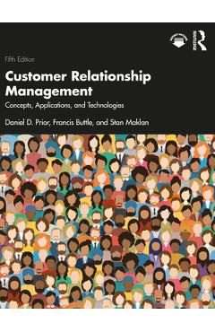 Coperta cărții 'Customer Relationship Management: Concepts, Applications and Technologies - Daniel D. Prior'