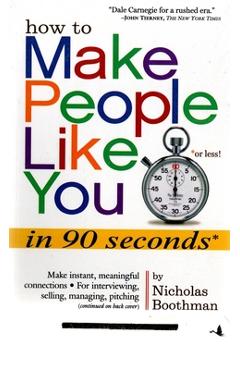 Coperta cărții 'How to people make like you in 90 seconds - Nicholas Boothman'