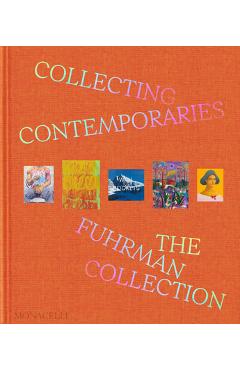 Coperta cărții 'Collecting Contemporaries: The Fuhrman Collection - Glenn Fuhrman'