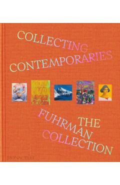 Collecting Contemporaries: The Fuhrman Collection - Glenn Fuhrman